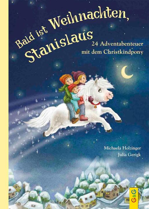 Actual product image Bald ist Weihnachten, Stanislaus - 24 Adventabenteuer mit dem Christkindpony (German, Michaela Holzinger, Julia Gerigk, 2023)