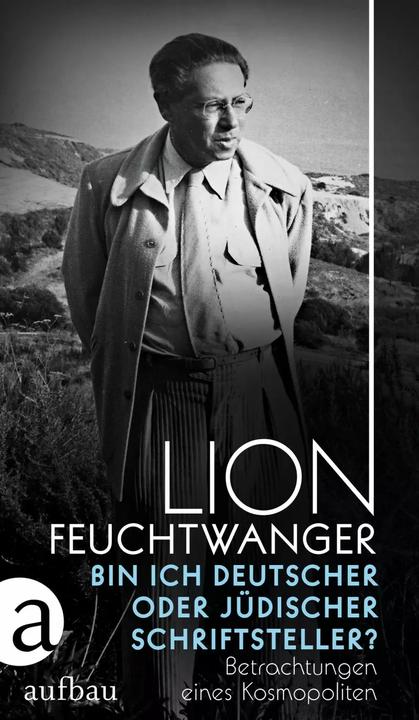 Produktbild Bin ich deutscher oder jüdischer Schriftsteller? (Deutsch, Lion Feuchtwanger, Nele Holdack, Marje Schuetze-Coburn, Michaela Ullmann, 2023)