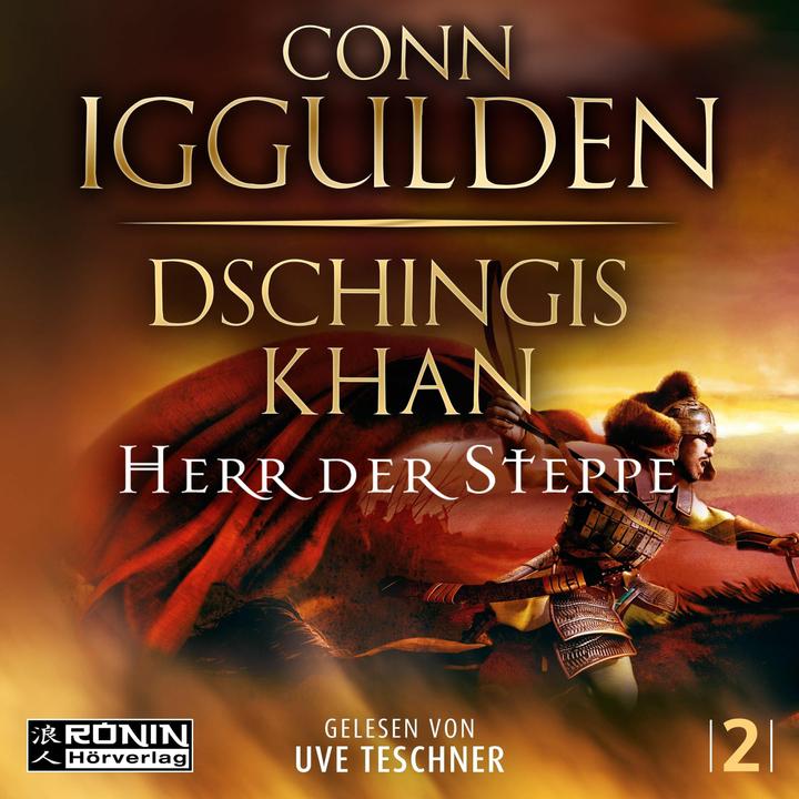 Produktbild Dschingis Khan - Herr der Steppe (Uve Teschner, Conn Iggulden, Andreas Hellweg, Deutsch)