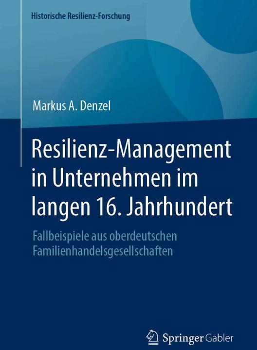 Immagine prodotto Resilienz-Management in Unternehmen im langen 16. Jahrhundert (Tedesco, Markus A. Denzel, 2023)