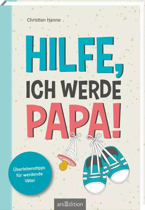Produktbild Hilfe, ich werde Papa! (Deutsch, Christian Hanne, 2019)