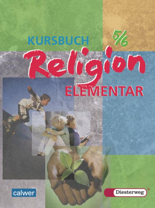 Image du produit Kursbuch Religion Elementar (5./6. Schuljahr) Schülerbuch (Allemand, Christoph Lang, Inge Müller, Christina von Langsdorff, Walter Boes, Eckhard Kosanke, Corinna Schlapkohl, Simone Britsch, Michaela Deichl, 2003)