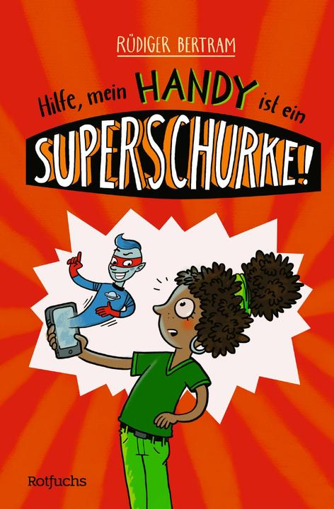 Actual product image Rotfuchs Hilfe, mein Handy ist ein Superschurke! (German, Rüdiger Bertram, 2024)
