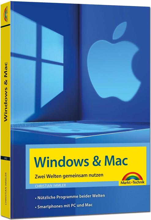 Produktbild Windows und Mac – Zwei Welten gemeinsam nutzen - Daten synchronisieren, Programme und Apps (Deutsch, Christian Immler, 2024)