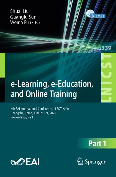 Produktbild e-Learning, e-Education, and Online Training (Shuai Liu, Weina Fu, Guanglu Sun, 2020)