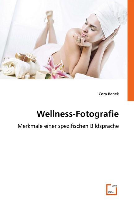 Actual product image Wellness-Fotografie (German, Cora Banek, 2008)