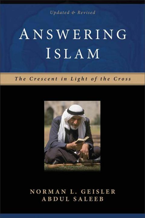 Produktbild Answering Islam, 2nd Edition (The Crescent in Light of the Cross) (Englisch, Abdul Saleeb, Norman L. Geisler, 2002)