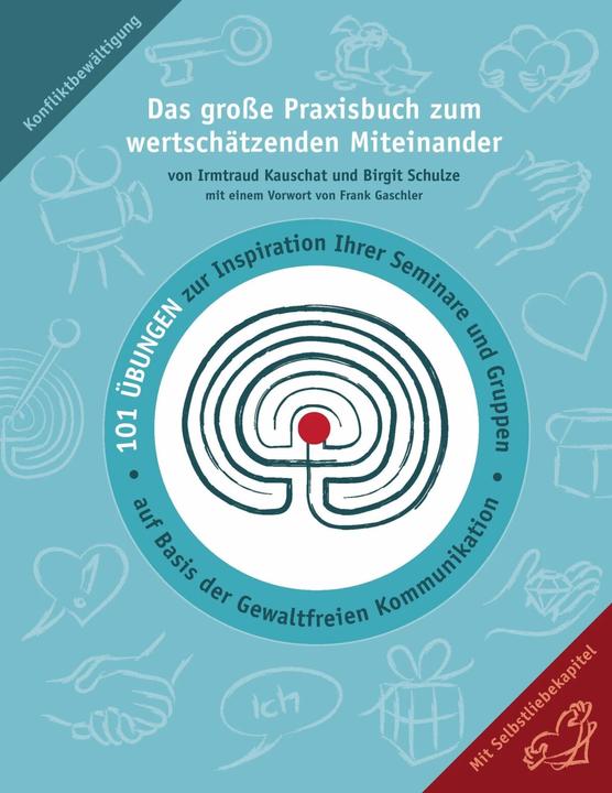 Produktbild Das grosse Praxisbuch zum wertschätzenden Miteinander (Deutsch, Schulze, Birgit/Kauschat, Irmtraud, 2017)