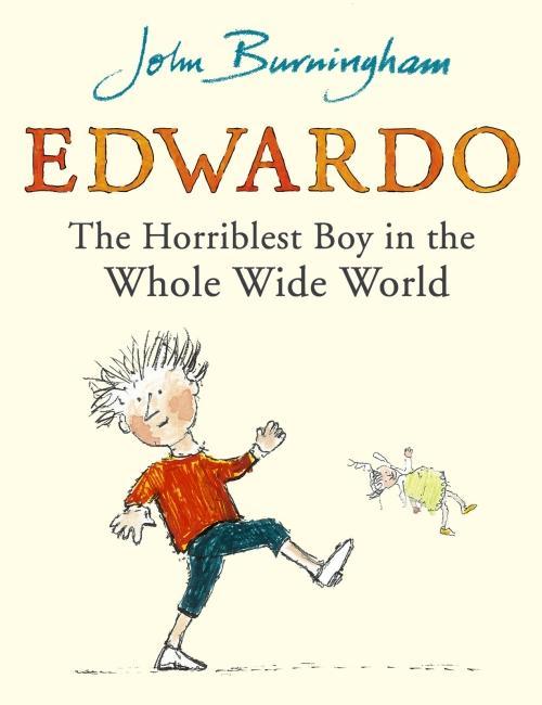 Produktbild Edwardo the Horriblest Boy in the Whole Wide World (John Burningham, Englisch)