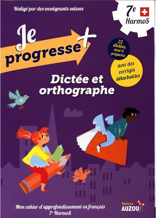 Produktbild Je progresse + dictée et orthographe 7e HarmoS (Französisch, Collectif, 2019)