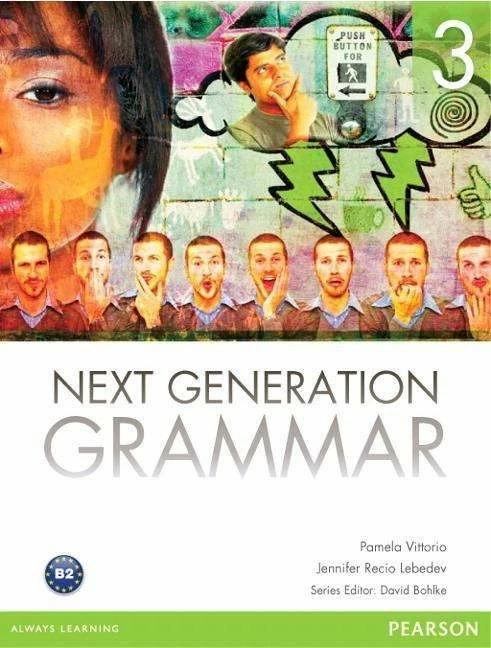 Image du produit Next Generation Grammar Level 3 Student Book with MyEnglishLab (Anglais, Pamela Vittorio, Jennifer Lebedev, 2013)