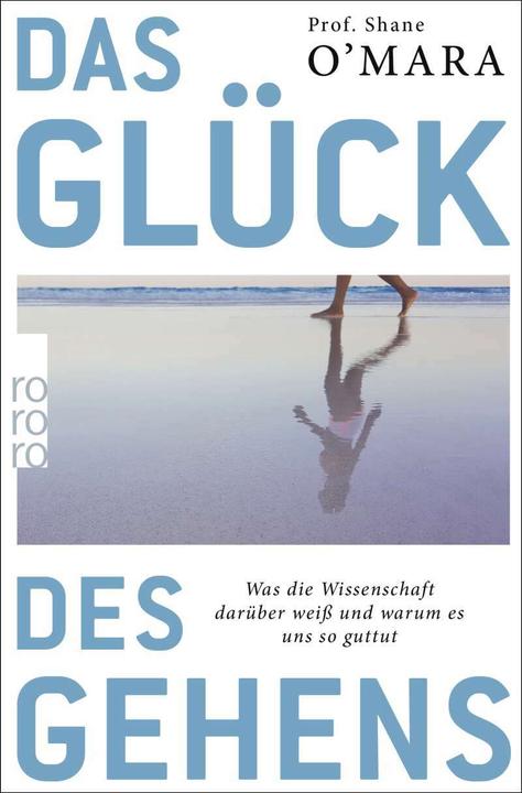 Image du produit Das Glück des Gehens (Allemand, Shane O'Mara, 2021)