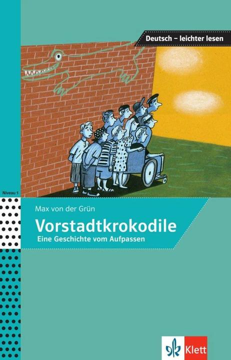 Produktbild Vorstadtkrokodile (Deutsch, Iris Felter, Max von der Grün, Nora Oeser, 2021)