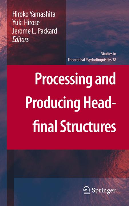 Produktbild Processing and Producing Head-final Structures (Jerome L. Packard, Hiroko Yamashita, Yuki Hirose, 2013)