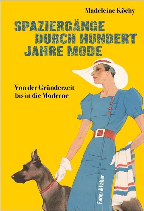 Immagine prodotto Ein Spaziergang durch hundert Jahre Mode (Tedesco, Madeleine Köchy, 2023)