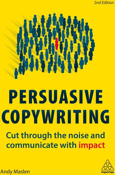Produktbild Persuasive Copywriting (Englisch, Andy Maslen, 2019)