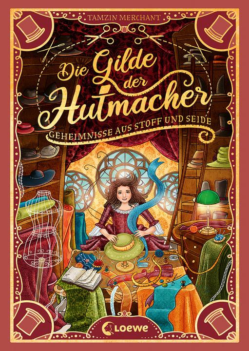Actual product image Die Gilde der Hutmacher (Die magischen Gilden, Band 1) - Geheimnisse aus Stoff und Seide (German, Tamzin Merchant, Paola Escobar, Nadine Mannchen, 2022)