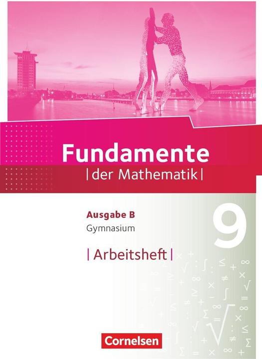 Image du produit Fundamente der Mathematik 9. Schuljahr. Ausgabe B. Arbeitsheft mit eingelegten Lösungen (Allemand, Andreas/, Pallack, 2017)