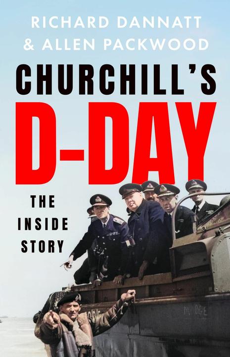 Produktbild Churchill's D-Day (Englisch, Packwood Allen, Richard Dannatt, 2025)
