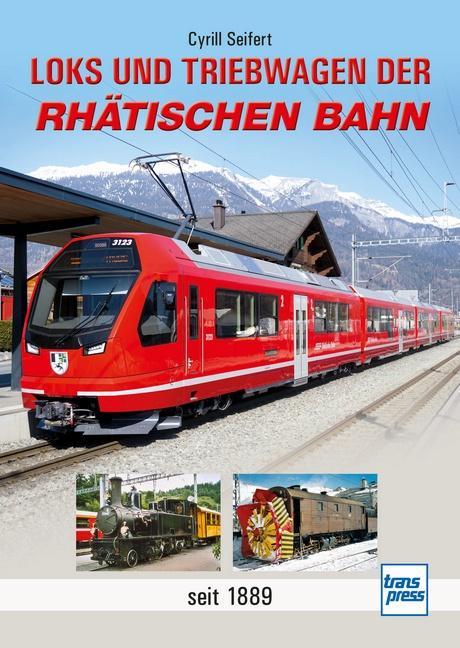 Produktbild Loks und Triebwagen der Rhätischen Bahn (Deutsch, Cyrill Seifert, 2023)