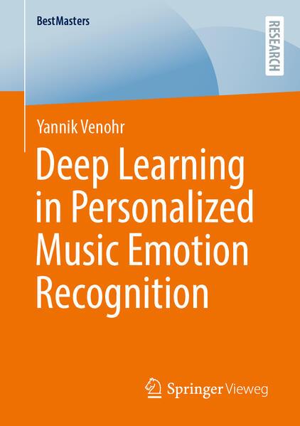 Produktbild Deep Learning in Personalized Music Emotion Recognition (Englisch, Yannik Venohr, 2025)
