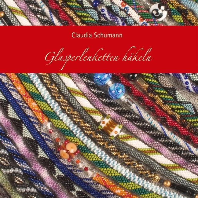 Produktbild CreaNon Glasperlenketten häkeln (Deutsch, Claudia Schumann, Heiko Radermacher, Andreas Michalke, 2014)