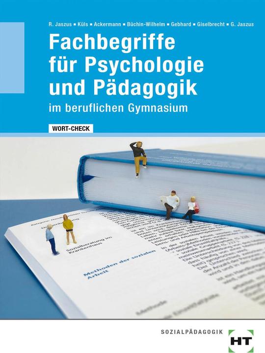 Actual product image eBook inside: Buch und eBook Fachbegriffe für Psychologie und Pädagogik im beruflichen Gym (German, Gritta-Anne Jaszus, Irmgard Büchin-Wilhelm, Klemens Gebhard, 2021)