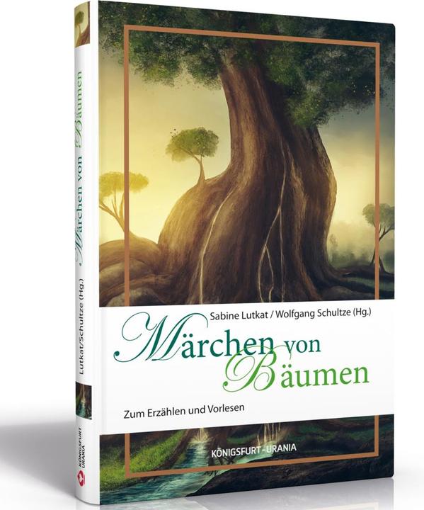 Image du produit Märchen von Bäumen (Allemand, Wolfgang Schultze, Sabine Lutkat, 2017)