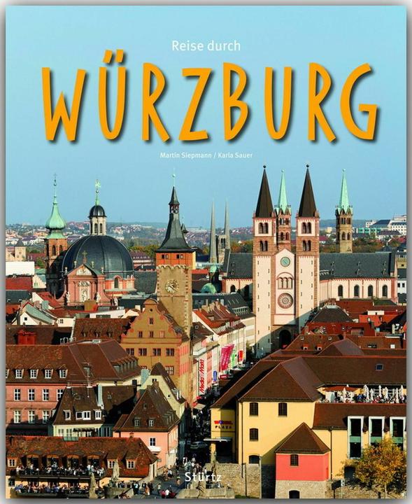 Produktbild Reise durch Würzburg (Deutsch, Martin Siepmann, Karla Sauer, 2013)