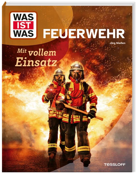 Actual product image Tessloff WAS IST WAS Feuerwehr. Mit vollem Einsatz (German, Jörg Niessen, 2024)