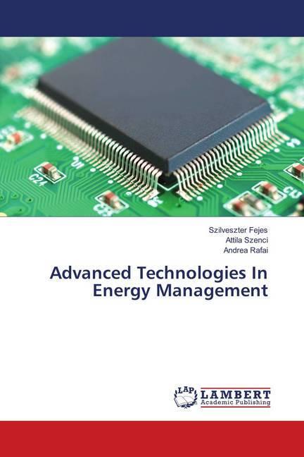 Immagine prodotto Advanced Technologies In Energy Management (Tedesco, Attila Szenci, Szilveszter Fejes, Andrea Rafai, 2018)