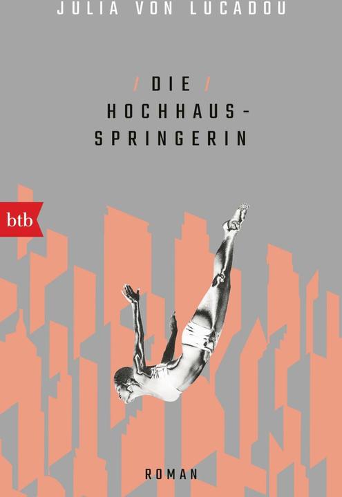 Produktbild Die Hochhausspringerin (Deutsch, Julia von Lucadou, 2021)
