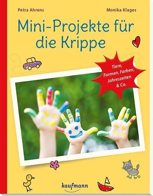 Produktbild Mini-Projekte für die Krippe (Deutsch, Monika Klages, Petra Ahrens, 2017)