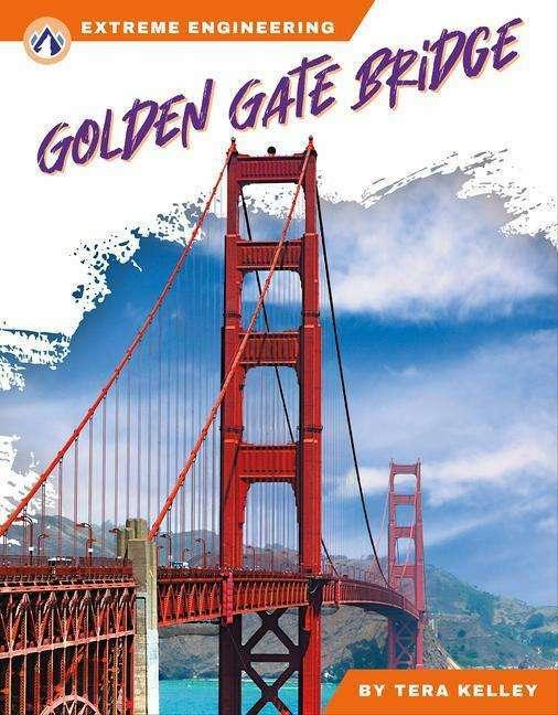 Image du produit Extreme Engineering: Golden Gate Bridge (Anglais, Tera Kelley, 2024)