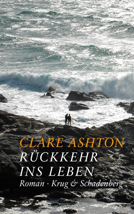 Produktbild Rückkehr ins Leben (Deutsch, Clare Ashton, Andrea Krug)