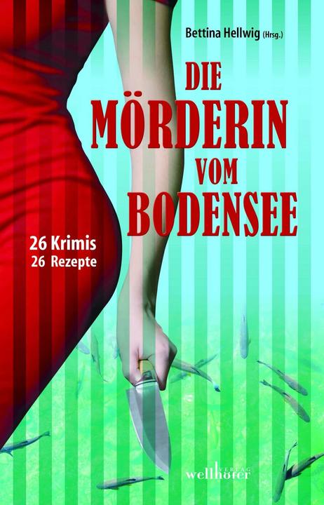 Image du produit Die Mörderin vom Bodensee (Allemand, Anita Konstandin, Thomas Alder, Bettina Hellwig, Regina Schleck, Anne Grießer, 2016)