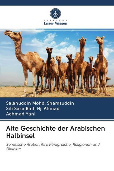 Actual product image Alte Geschichte der Arabischen Halbinsel (German, Achmad Yani, Salahuddin Mohd Shamsuddin, Siti Sara Binti Hj Ahmad, 2020)