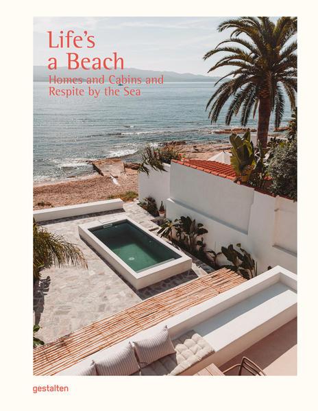 Produktbild Life's a Beach (Englisch, Robert Klanten, Andrea Servert Alonso-Misol, Gestalten, 2021)