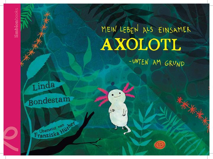 Immagine prodotto Mein Leben als einsamer Axolotl (Tedesco, Linda Bondestam, 2023)