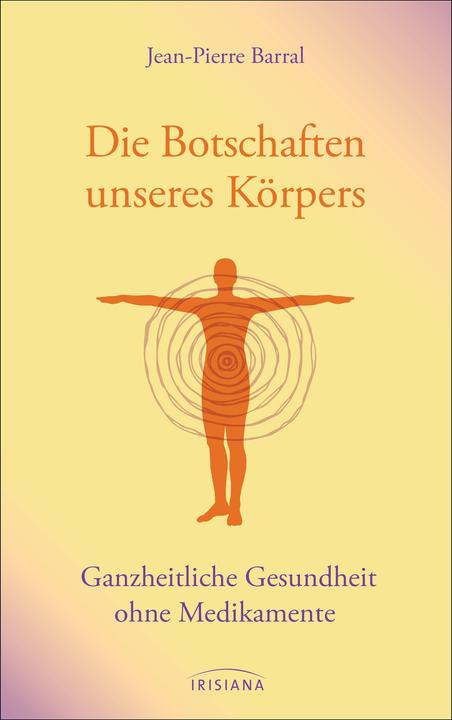 Immagine prodotto Die Botschaften unseres Körpers (Tedesco, Jean-Pierre Barral, 2013)