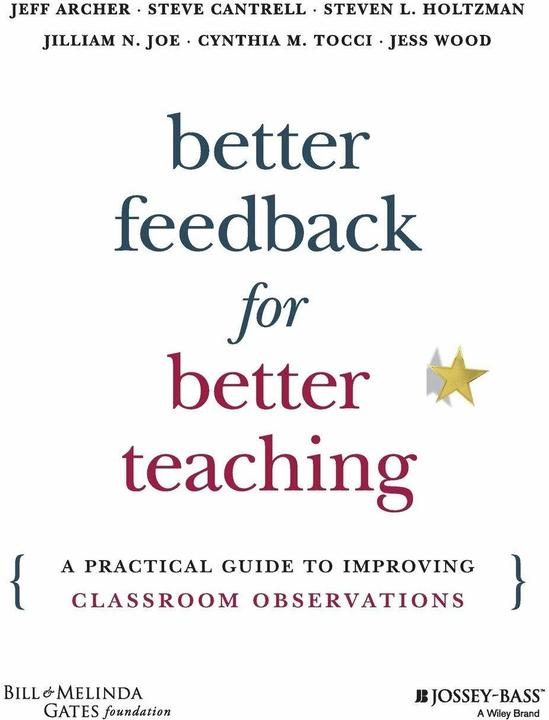 Immagine prodotto Better Feedback for Better Teaching (Inglese, Jeff Archer, Steven Cantrell, Steven L. Holtzman, Jilliam N. Joe, Cynthia M. Tocci, Jess Wood, 2016)