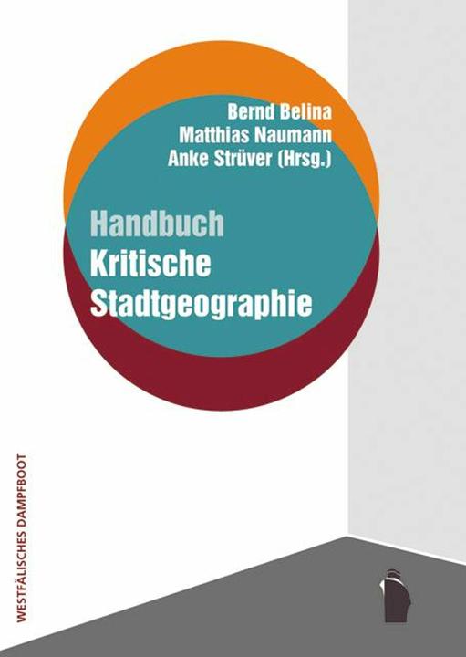 Image du produit Handbuch kritische Stadtgeographie (Allemand, Bernd Belina, Anke Strüver, Matthias Naumann, 2022)