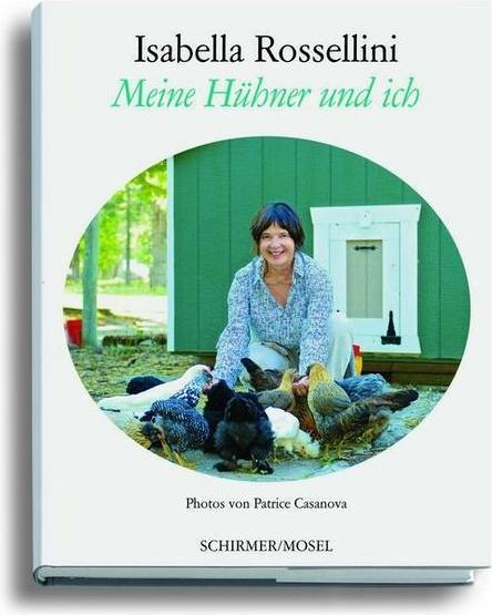 Produktbild Meine Hühner und ich (Deutsch, Isabella Rossellini, Patrice Casanova, 2017)