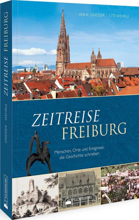 Produktbild Zeitreise Freiburg (Deutsch, Ute Wehrle, Anne Grießer, 2023)
