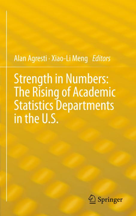 Actual product image Strength in Numbers: The Rising of Academic Statistics Departments in the U. S. (Alan Agresti, Xiao-Li Meng, 2014)