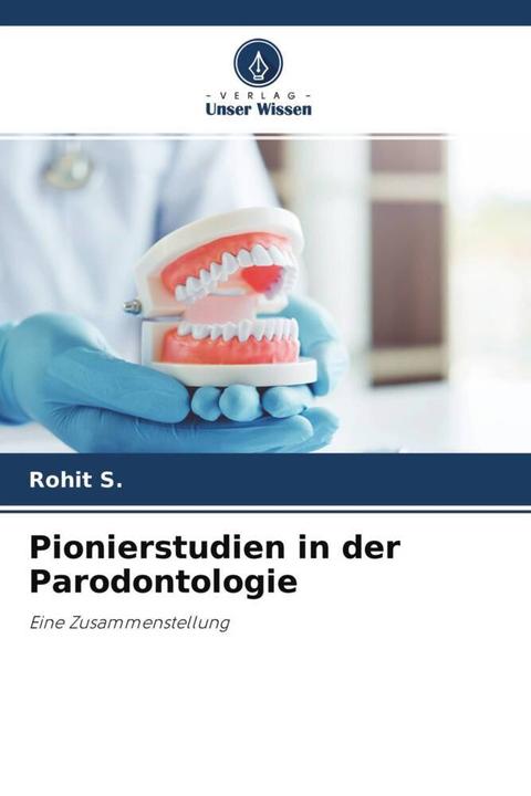 Immagine prodotto Pionierstudien in der Parodontologie (Rohit S., 2021)