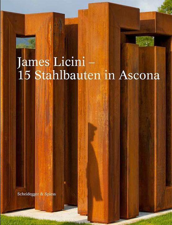 Image du produit James Licini - 15 bâtiments en acier à Ascona (Allemand, Anda, Frehner Karabelnik, GIORGIO, Marianne, Frehner, Gratian, Karabelnik, 2017)