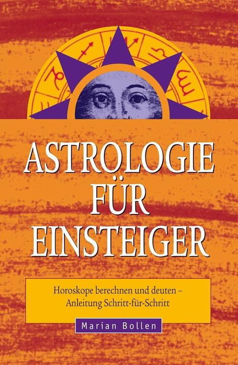 Produktbild Astrologie für Einsteiger (Deutsch, Marian Bollen, 2016)