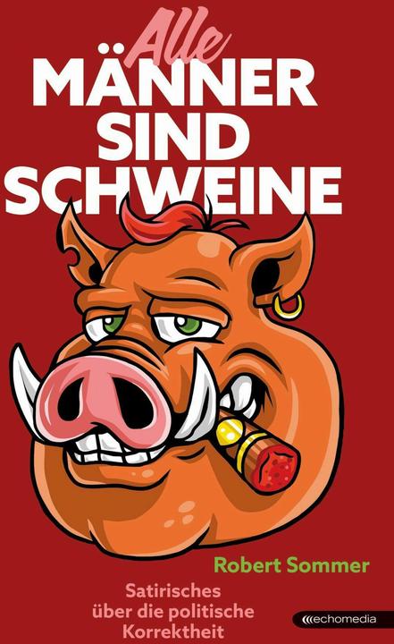 Immagine prodotto Alle Männer sind Schweine (Tedesco, Robert Sommer, 2023)