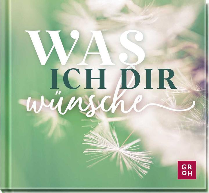 Image du produit Was ich dir wünsche (Allemand, Maison d'édition Groh, 2023)